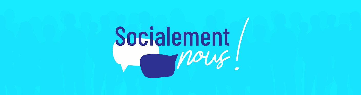 Socialement nous